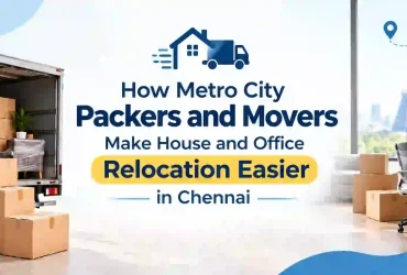 Chennai Relocation Made Easier Best Packers and Movers in Chennai
